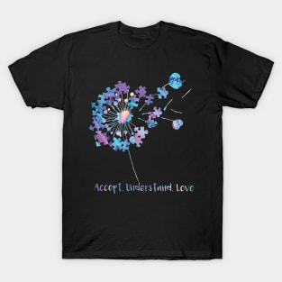 Autism Awareness Dandelion Accept Understand Love T-Shirt